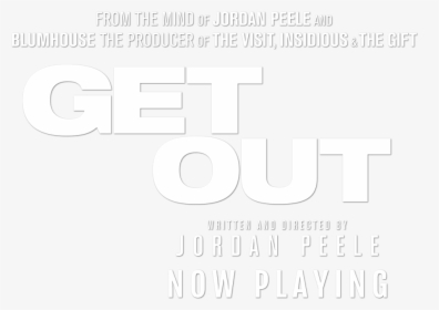 Get Out - Get Out Logo Transparent, HD Png Download, Transparent PNG