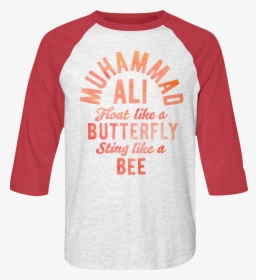 Float Like A Butterfly Sting Like A Bee Muhammad Ali - Long-sleeved T-shirt, HD Png Download, Transparent PNG