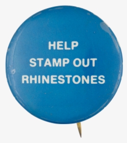 Stamp Out Rhinestones Advertising Button Museum - Balloon, HD Png Download, Transparent PNG
