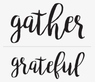 Chalk Couture Gather Grateful, HD Png Download, Transparent PNG