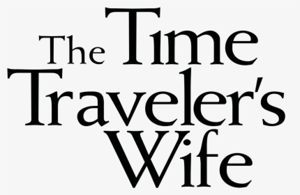 The Time Traveler S Wife - Calligraphy, HD Png Download, Transparent PNG