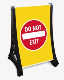 Do Not Exit Portable Sidewalk Sign - Portable Network Graphics, HD Png Download, Transparent PNG
