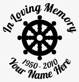 In Loving Memory Boat Steering Wheel Sticker - Circle, HD Png Download, Transparent PNG