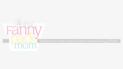 Life Of A Fanny Pack Mom - Graphic Design, HD Png Download, Transparent PNG