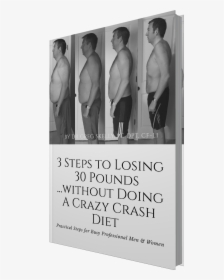 Book Cover 3 Steps To Losing 30 Pounds Without Doing - Barechested, HD Png Download, Transparent PNG