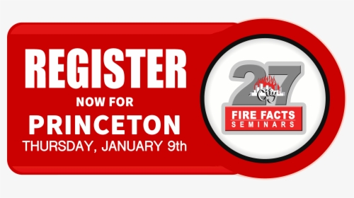 Register For Fire Facts Seminar 27 At Princeton - Graphic Design, HD Png Download, Transparent PNG