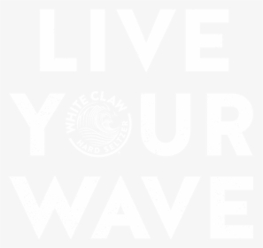 Whiteclaw Live Your Wave - Poster, HD Png Download, Transparent PNG
