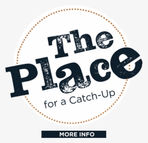 The Place For A Catch Up - Calligraphy, HD Png Download, Transparent PNG