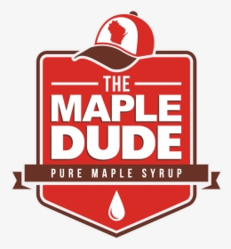 The Maple Dude Revised - Maple Syrup, HD Png Download, Transparent PNG