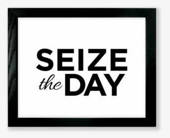 Seize The Day 8 X 10 With Frame - 100 Anniversary, HD Png Download, Transparent PNG