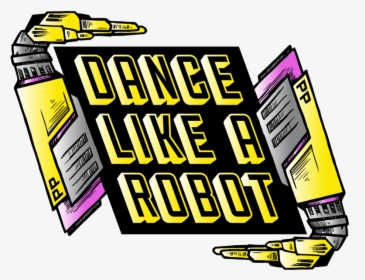 Dance Like A Robot Logo 2019 - Graphic Design, HD Png Download, Transparent PNG
