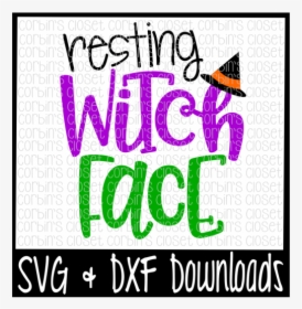 Free Halloween Svg * Resting Witch Face Cut File Crafter - Poster, HD Png Download, Transparent PNG