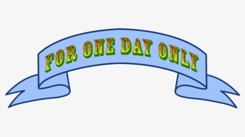 Hw2015 Title One Day Ribbon - One Day Only Clip Art, HD Png Download, Transparent PNG