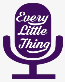 Every Little Thing - Calligraphy, HD Png Download, Transparent PNG