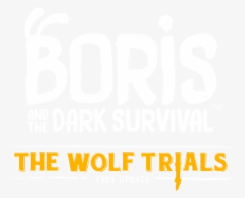 Boris And The Dark Survival The Wolf Trials - Poster, HD Png Download, Transparent PNG