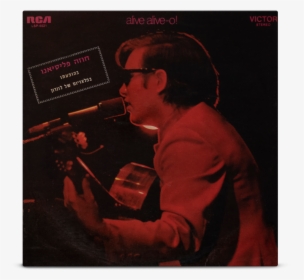 1969 Alive Alive O Album Cover - Jose Feliciano Lp Doble London Palladium, HD Png Download, Transparent PNG