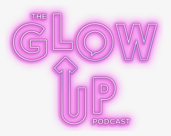 The Glow Up Cast - Glow Up Text Png, Transparent Png, Transparent PNG