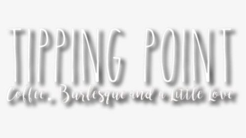 Tipping Point Text - Calligraphy, HD Png Download, Transparent PNG