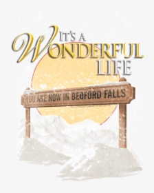 It S A Wonderful Life Wonderful Story Men S Regular - Juniors: It's A Wonderful Life - Bedford Falls, HD Png Download, Transparent PNG