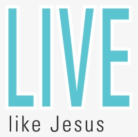 Live Like Jesus - Parallel, HD Png Download, Transparent PNG