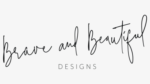 Brave Beautiful Designs - Calligraphy, HD Png Download, Transparent PNG