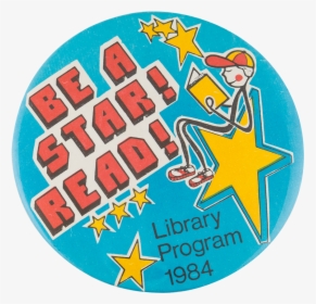 Be A Star Read Cause Button Museum - Circle, HD Png Download, Transparent PNG