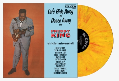 Freddie King Let's Hide Away And Dance Away With Freddy, HD Png Download, Transparent PNG