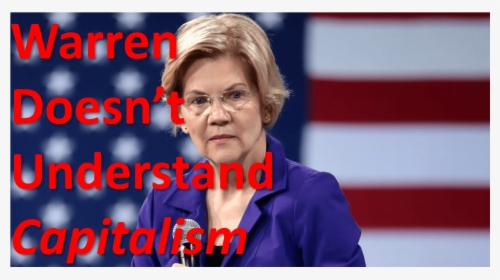 Warren Doesn’t Understand Capitalism - Photo Caption, HD Png Download, Transparent PNG