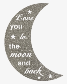 I Love You To The Moon & Back Steel Wall Sign - Crescent, HD Png Download, Transparent PNG