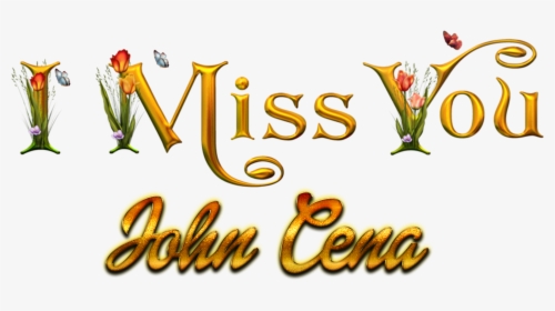 John Cena Missing You Name Png - Calligraphy, Transparent Png, Transparent PNG
