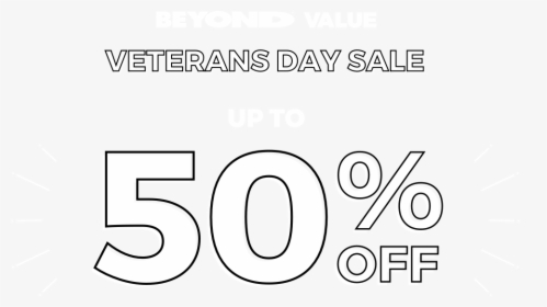 Beyond Value® Veterans Day Sale Up To 50% Off - Veterans Day 50% Off, HD Png Download, Transparent PNG