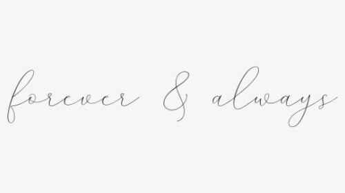 Forever And Always - Calligraphy, HD Png Download, Transparent PNG