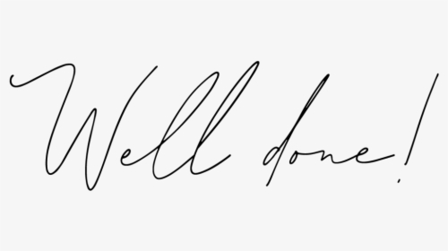 Well-done - Calligraphy, HD Png Download, Transparent PNG