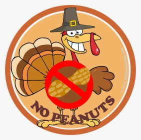 Thanksgiving Turkey No Peanuts Poster Nut Free, Dairy - Turkey With No Nut Sign, HD Png Download, Transparent PNG