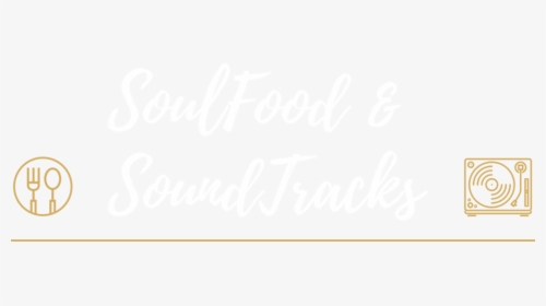Soulfood & Soundtracks Logo - Calligraphy, HD Png Download, Transparent PNG
