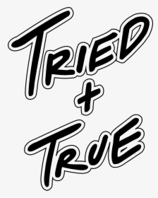 Tried And True Co - Tried And True Logo, HD Png Download, Transparent PNG