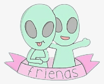 Friends Aliens Alien Sticker Tumblr Png Alien Png Happy - Friend Tumblr Png, Transparent Png, Transparent PNG