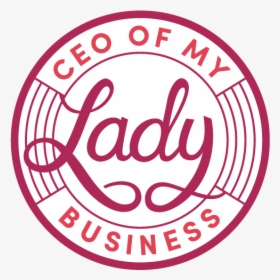 Ceo Of My Lady Business - Circle, HD Png Download, Transparent PNG