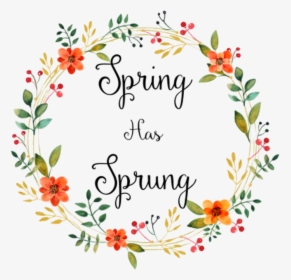 Spring Has Sprung Flowers, HD Png Download, Transparent PNG
