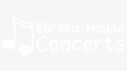 Eureka House Concerts Logo - Calligraphy, HD Png Download, Transparent PNG