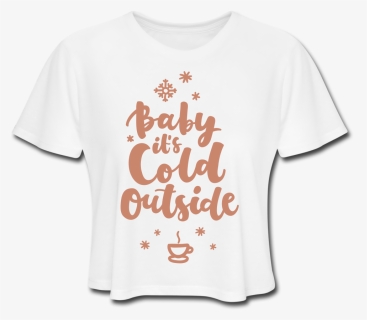 Baby It S Cold Outside Cropped Tee - Pepperoni, HD Png Download, Transparent PNG