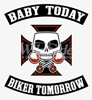 Baby Today Biker Tomorrow, HD Png Download, Transparent PNG
