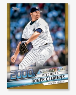 Roger Clemens 2020 Topps Series 1 Decades Best 2000 - Baseball Player, HD Png Download, Transparent PNG