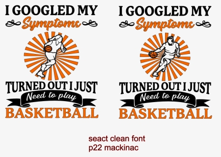 I Googled Symptoms Just Need To Play Basketball - Revolution Surrealiste, HD Png Download, Transparent PNG