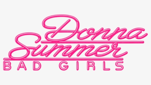 Donna Summer Logo Bad Girls, HD Png Download, Transparent PNG