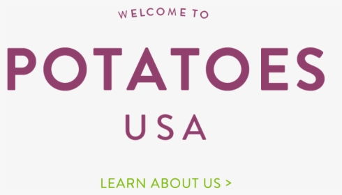 Welcome To Potatoes Usa - Graphic Design, HD Png Download, Transparent PNG
