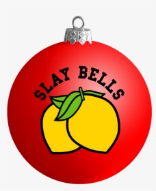 Slay Bells Red Satin Ball Ornament- $12 Us - Beyonce Christmas Ornament, HD Png Download, Transparent PNG