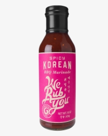 We Rub You Spicy Korean Bbq Sauce, HD Png Download, Transparent PNG