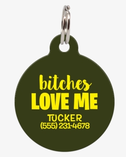 Military Bitches Love Me Funny Pet Id Tag   Class Lazyload - Pendant, HD Png Download, Transparent PNG