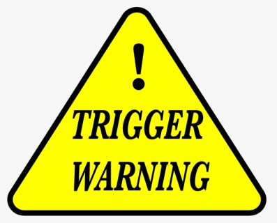 Debate Around Trigger Warnings Has Been A Prominent, HD Png Download, Transparent PNG